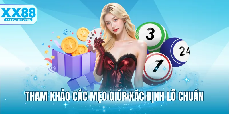 Tham khảo các mẹo giúp xác định lô chuẩn